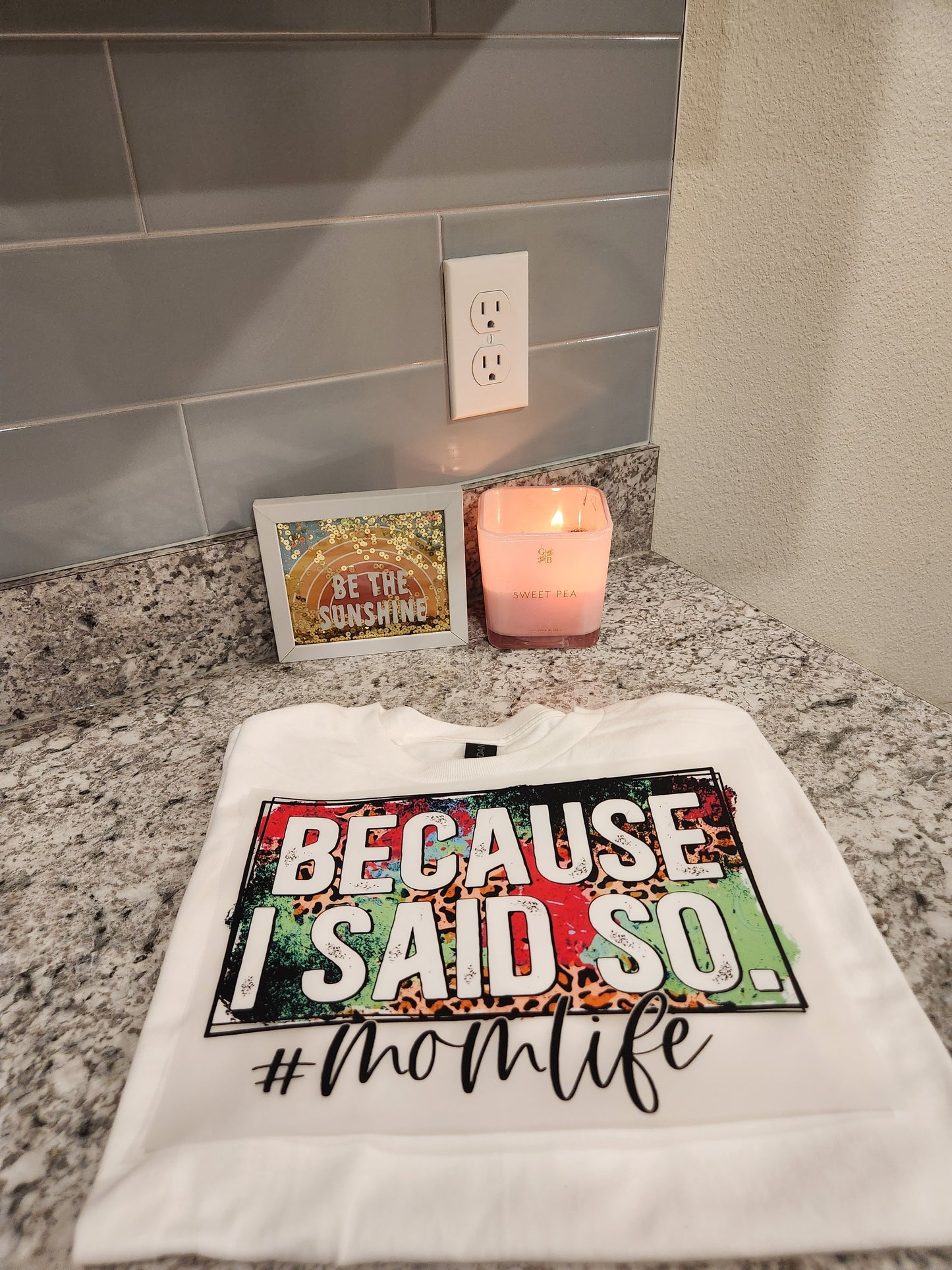 Custom "Beacuse I said so" DTF Transfer