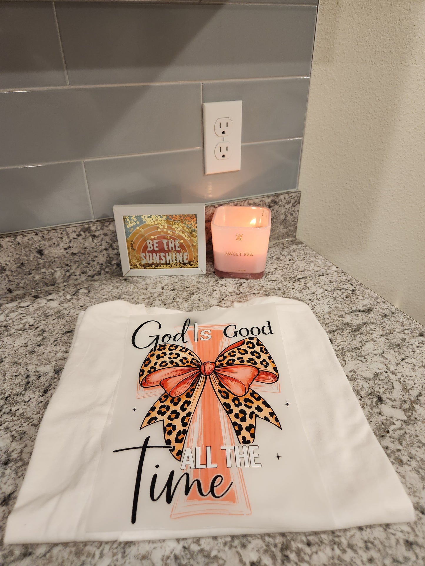 Custom "God Is Good All the time" DTF Transfer